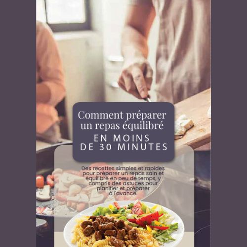 EBook - Comment préparer un repas équilibré en moins de 30 minutes
